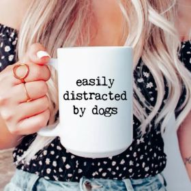 Easily distracted by dogs ceramic coffee mug - 164000000085